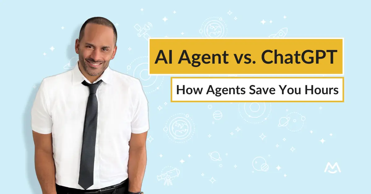 AI Agent vs ChatGPT (How Agents Save You Hours)